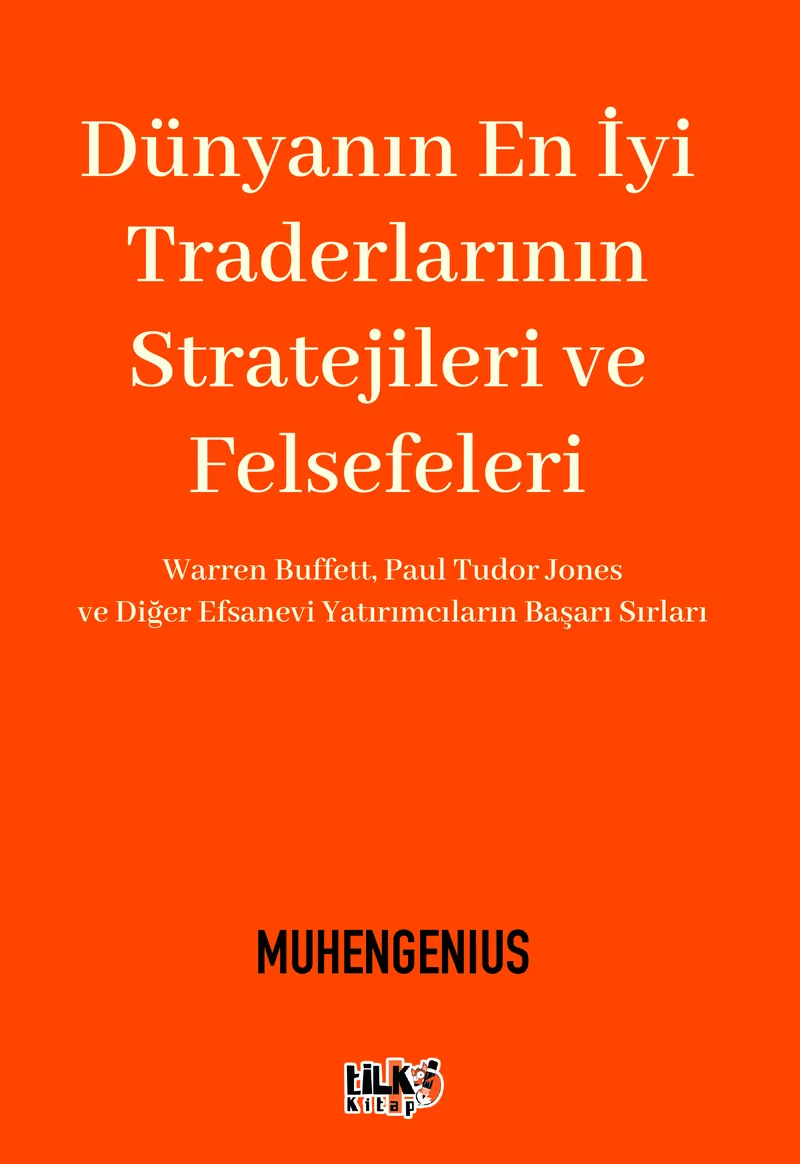 Cover of Dünyanın En İyi Traderlarının Stratejileri ve Felsefeleri by Muhengenius